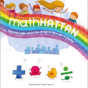 MATHHATTAN : ONE FAIRYTALE ABOUT THE MAGICAL BOROUGH OF MATHS