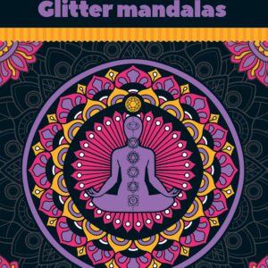 GLITTER MANDALAS 2 : ΣΩΜΑ & ΠΝΕΥΜΑ